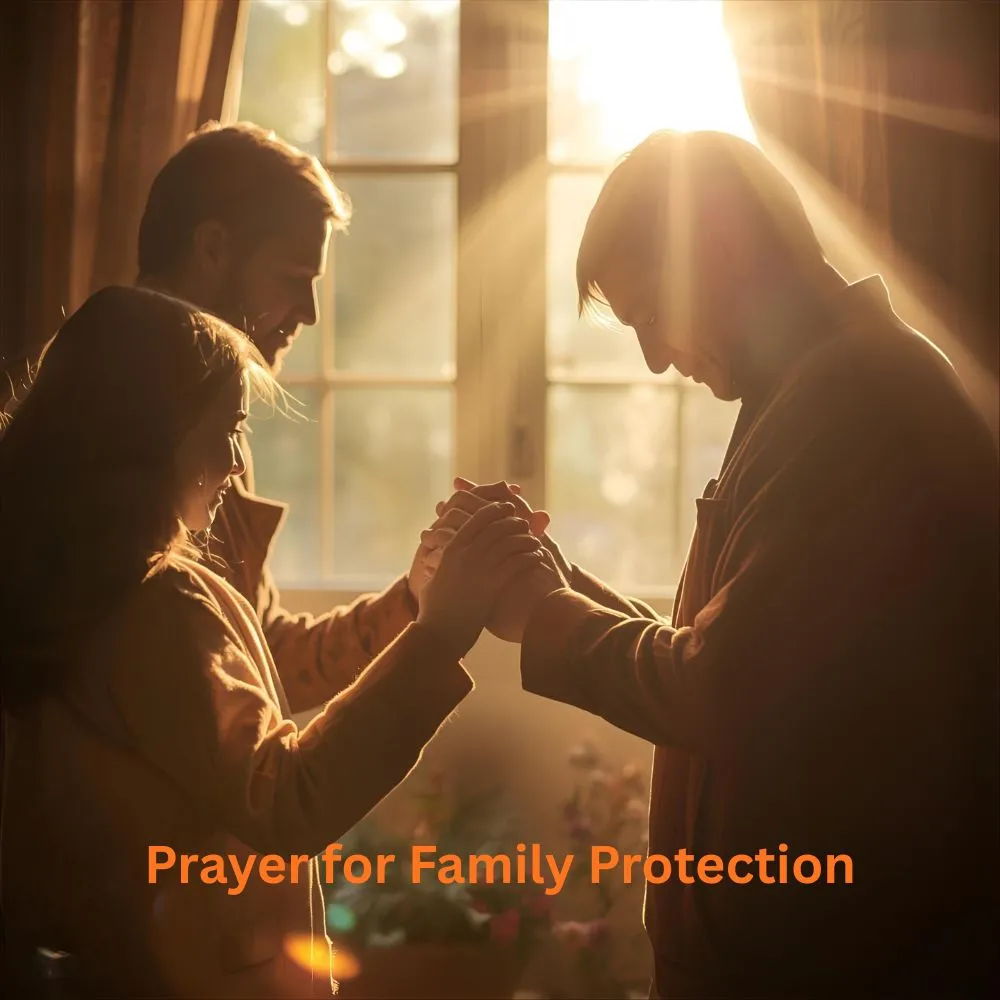 Deliverance Prayer for Family Protection