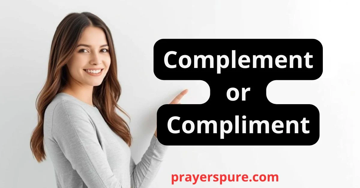 Complement or Compliment