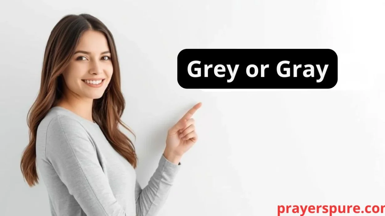 Grey or Gray