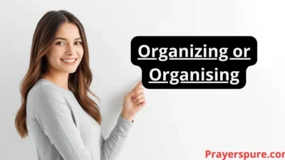 Organizing or Organising