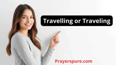 Travelling or Traveling
