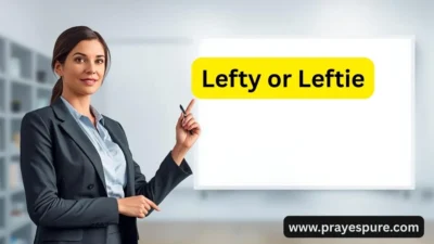 Lefty or Leftie