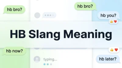 HB Slang Meaning
